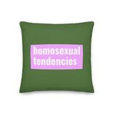 Homosexual Tendencies Pillow
